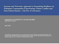 Systems and Networks Approach to Examining Resilience in Ethiopian Communities Experiencing Violent Conflict and Interrelated Shocks A Review of Literature